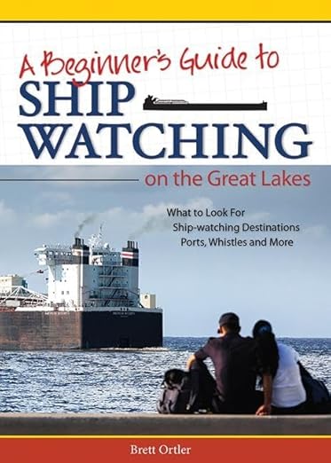 A Beginner's Guide to Ship Watching on the Great Lakes